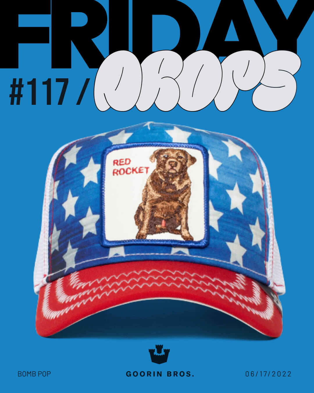A durable, American made trucker hat with a Red Rocket dog patch and star-spangled pattern is displayed against a blue background with bold text reading FRIDAY DROPS #117.