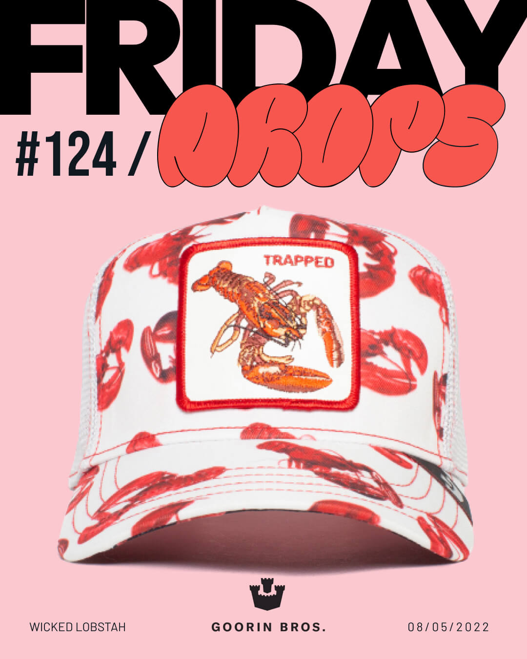 A durable trucker hat with a lobster patch labeled TRAPPED, featuring red lipstick prints, is displayed on a pink background with bold text reading FRIDAY DROPS #124.