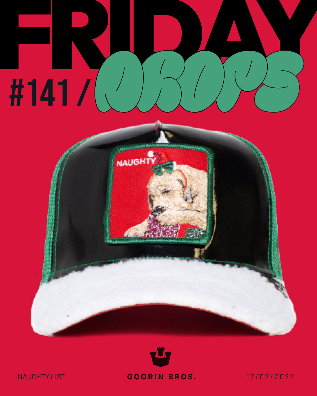 A black and green trucker hat with a patch of a dog in a Santa hat labeled NAUGHTY—one of our bold hat designs—is displayed against a red background with text reading FRIDAY DROPS #141.