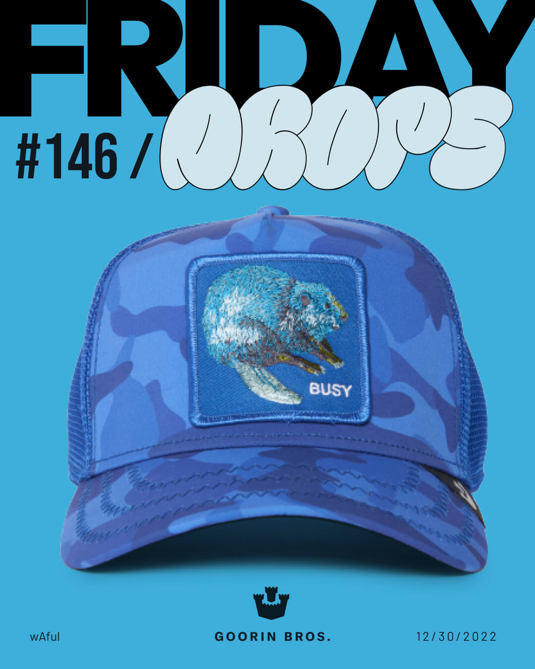 Blue camouflage trucker hat featuring a patch with an embroidered beaver and the word BUSY. Showcasing bold hat designs, text reads FRIDAY DROPS #146. Goorin Bros. logo at the bottom.