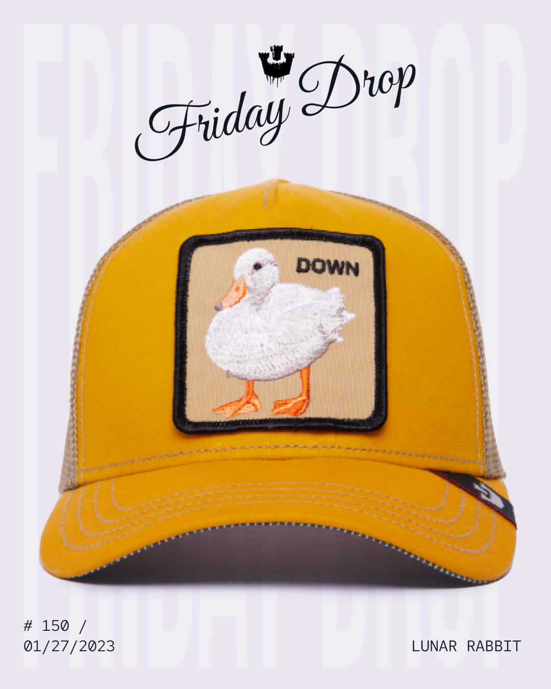 A yellow trucker hat with a mesh back features a patch of a white duck and the word “DOWN” above it—perfect for fans of bold hat designs. Text on the image reads: “Friday Drop,” “#150 / 01/27/2023,” and “LUNAR RABBIT.”.