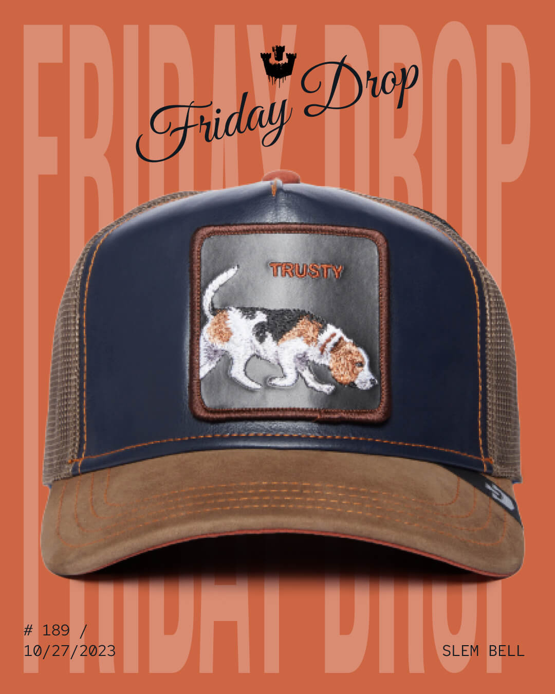 A trucker hat with a patch showing a dog and the word TRUSTY on the front, displayed against an orange background with text stating Friday Drop—perfect for fans of bold hat designs by Goorin.
