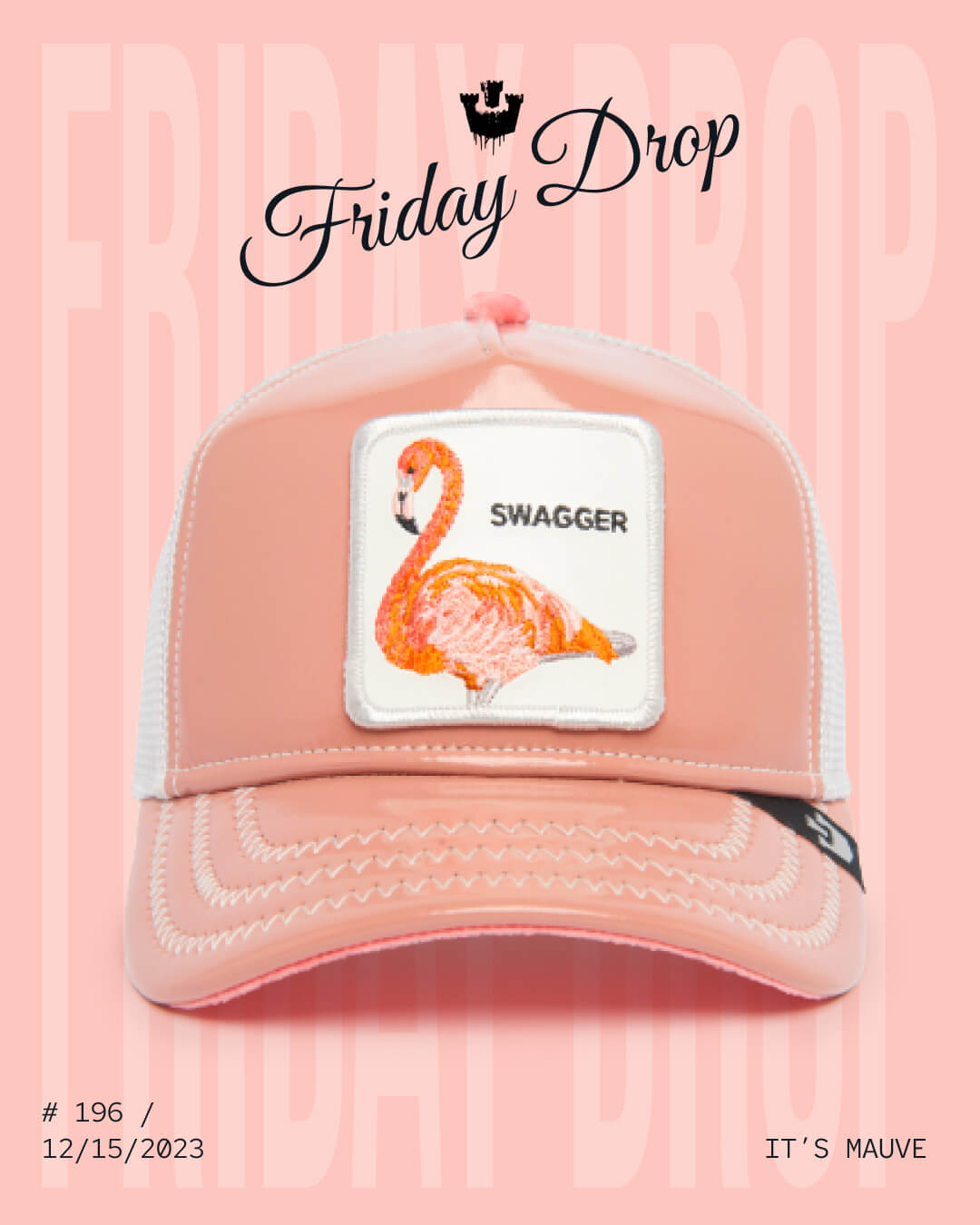 A mauve Goorin trucker hat with a patch featuring an illustrated flamingo and the word SWAGGER on the front; text reads Friday Drop and release info is shown at the bottom. Discover stylish, durable hats for every vibe.