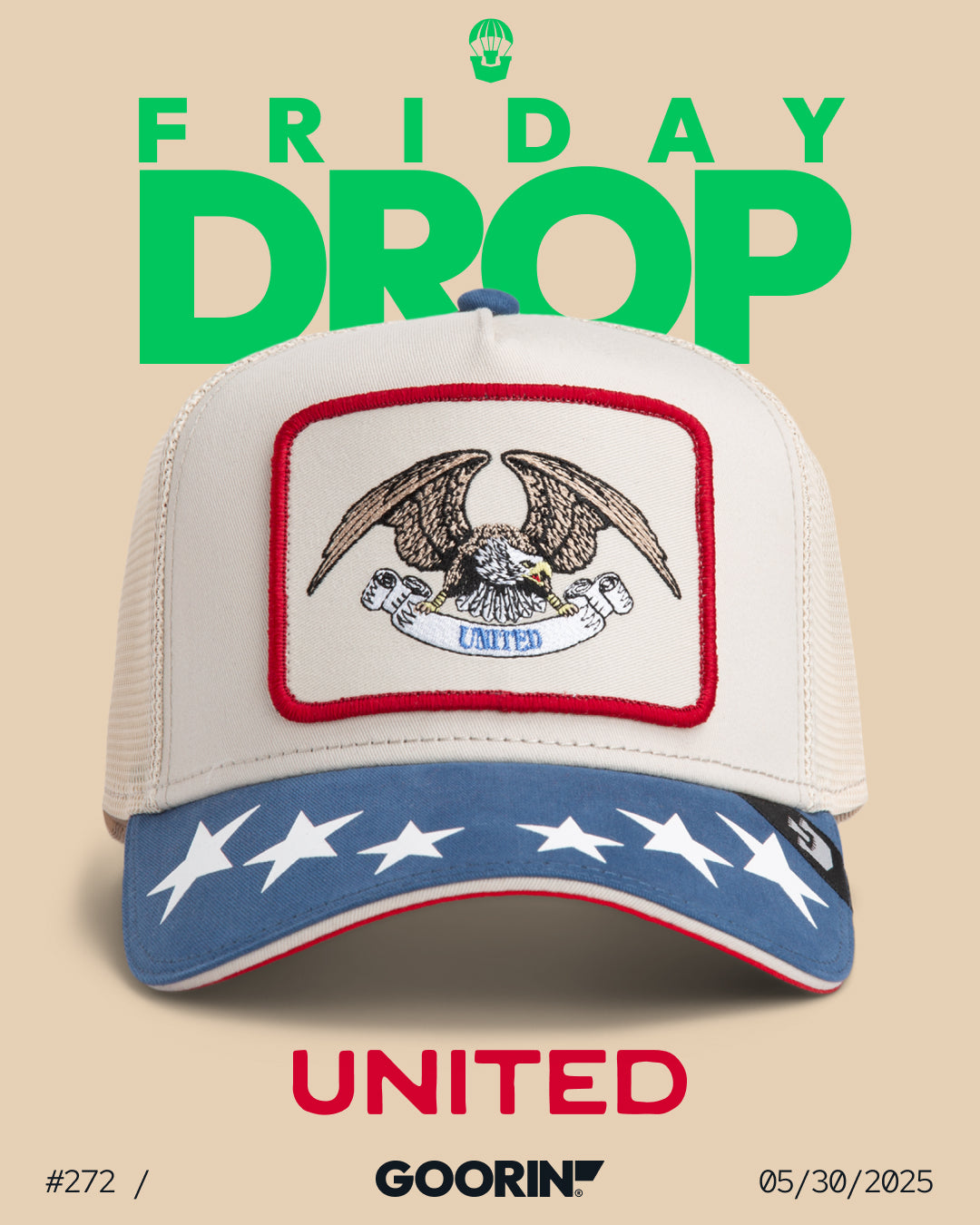 A beige and blue trucker hat with an eagle and UNITED patch is featured in a promotional graphic for a Friday Drop by Goorin, known for quality fedora hats, dated 05/30/2025.