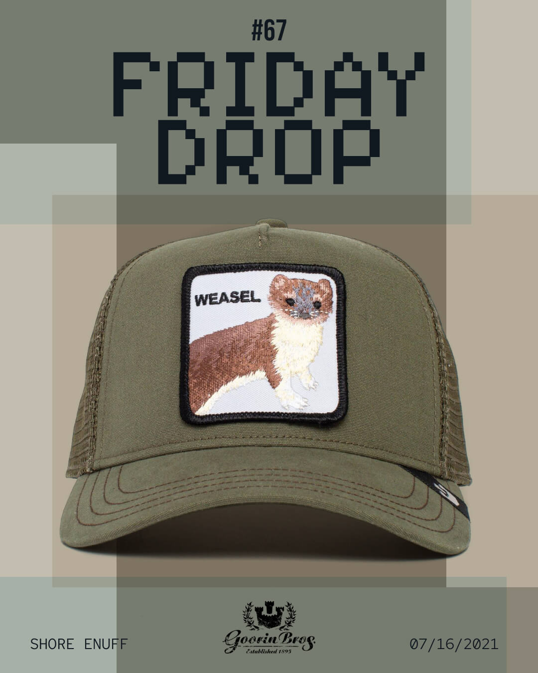 An olive green mesh trucker hat from Goorin, featuring a patch with a weasel and the word WEASEL—an example of their bold hat designs. Displayed under the text Friday Drop #67.