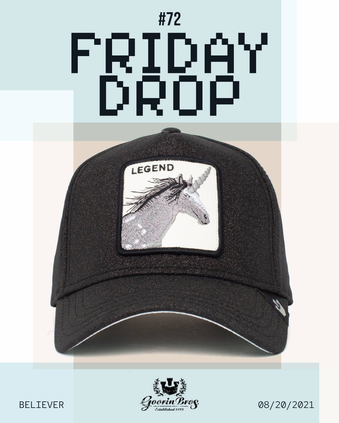 Black baseball cap with a patch featuring a unicorn and the word LEGEND, crafted for those who love durable hats. Text above reads FRIDAY DROP #72, with BELIEVER and the date 08/20/2021 at the bottom.