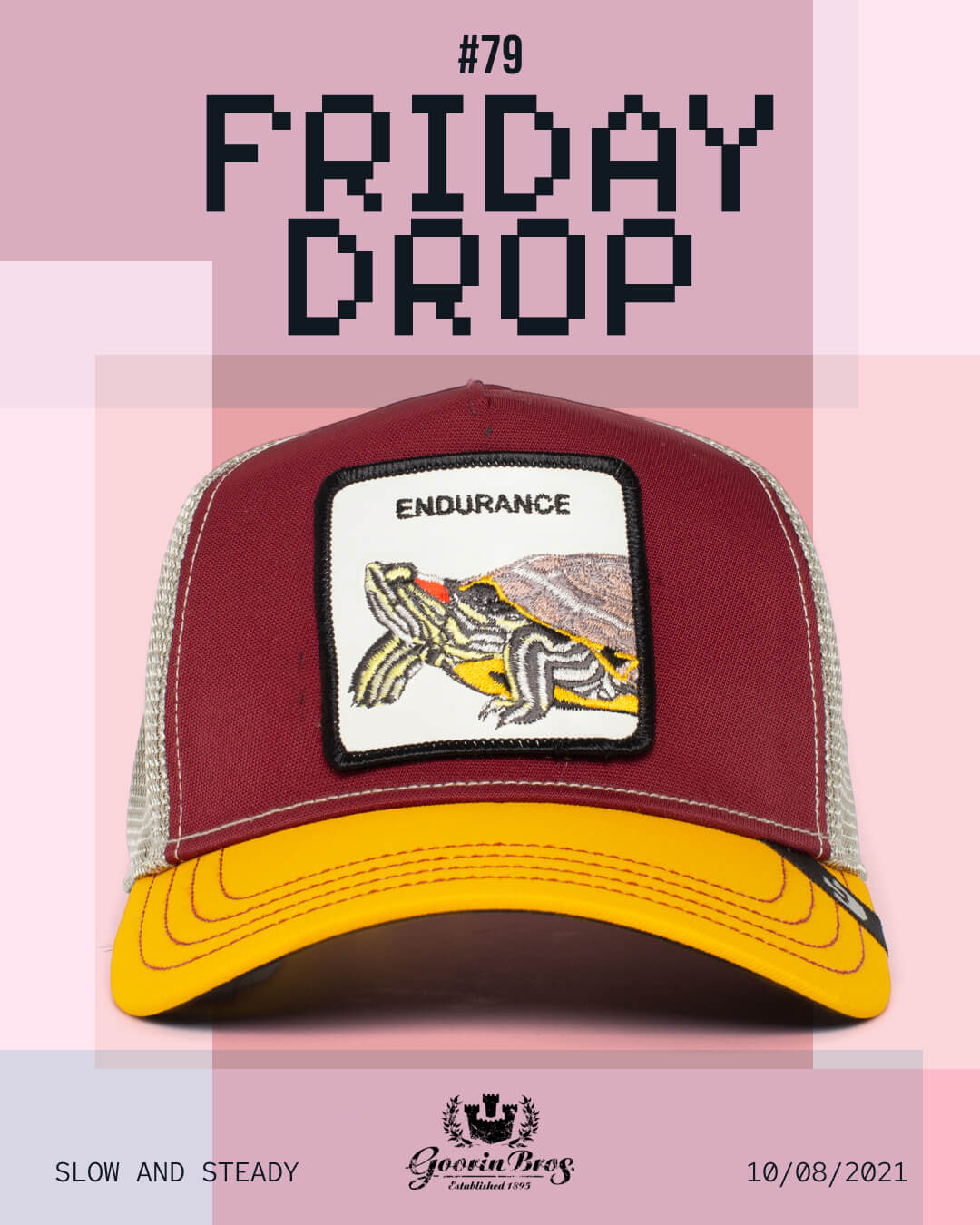 A maroon and yellow Goorin trucker hat with a turtle patch labeled ENDURANCE sits under bold text reading FRIDAY DROP #79. Featuring bold hat designs, this release is dated 10/08/2021 by Goorin Bros.