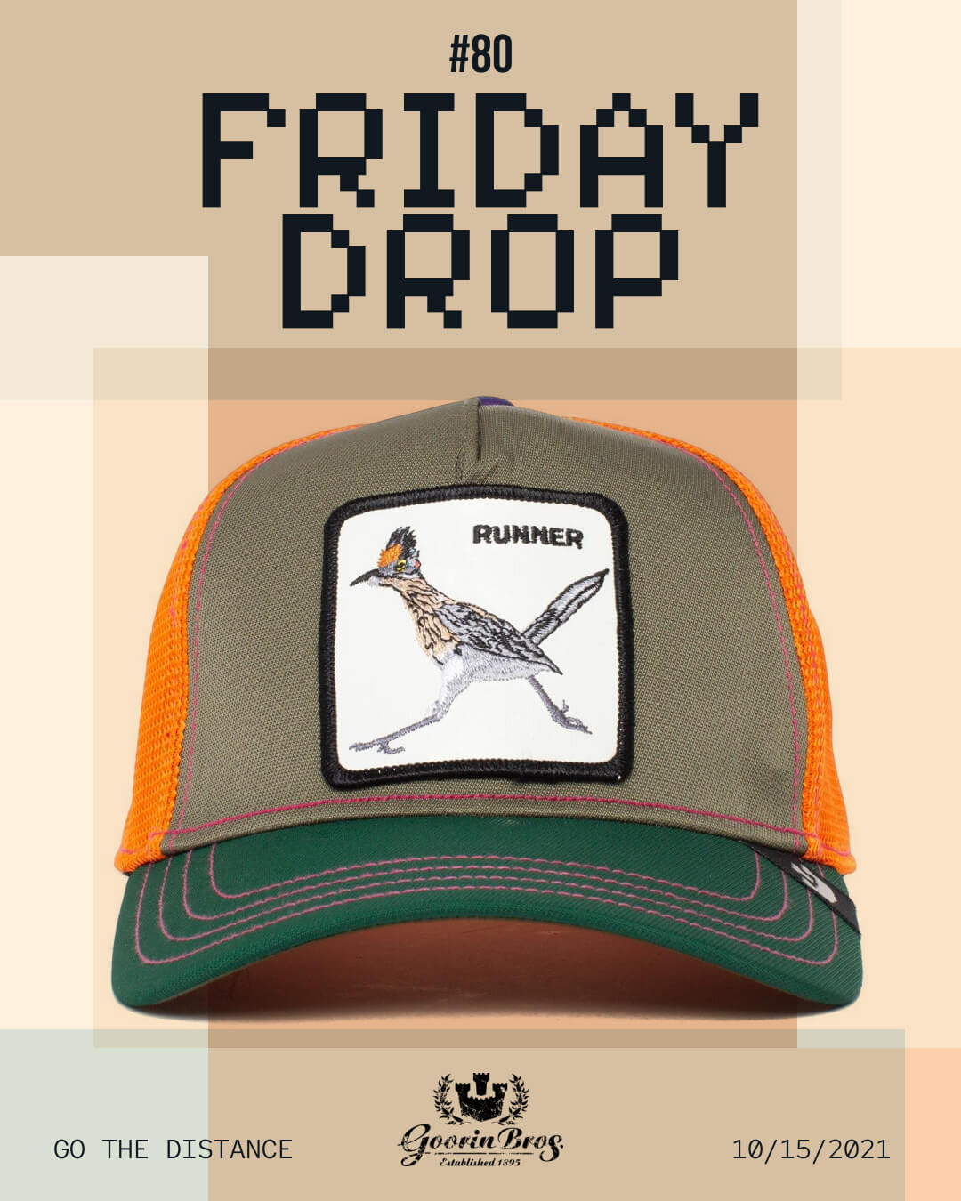 A Goorin trucker hat with an embroidered roadrunner patch and "Runner" text is shown. Friday Drop #80 appears above. Bottom text features Go the Distance and 10/15/2021—a nod to bold hat designs for any adventure.